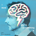 I Think You're Overthinking It