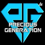 Precious Generation