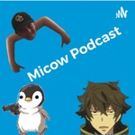 Micow podcast 