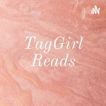 TagGirl Reads