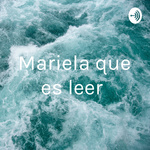 Mariela que es leer 