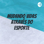 Mudando Vidas Através do Esporte