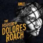 The Horror of Dolores Roach