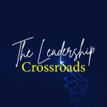 The Leadership Crossroads with Tim Hicks