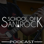 School of San Rock Podcast