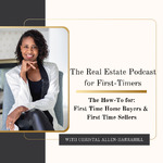Real Estate Podcast for First Time Buyers and Sellers