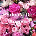 Podcast De Angela