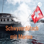 Schwyzerdütsch mit Marina 😊