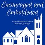 Encouraged and Emboldened