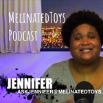 MelinatedToys Podcast