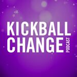 Kick Ball Change Podcast