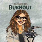 El Club del Burnout | Emoción Ando Podcast