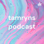 tamryns podcast