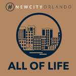 The NewCity Orlando All of Life Podcast