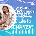 LOS PROCESOS DE LA ENSEÑANZA
