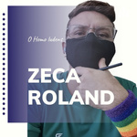 Zeca Roland, o Homo Ludens...