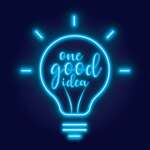 One Good Idea