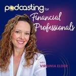 Podcasting for Financial Professionals