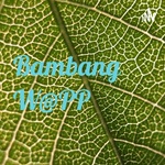 Bambang W@PP