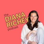 The Diana Richey Podcast