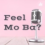 Feel Mo Ba?