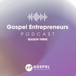 Gospel Entrepreneurs Podcast