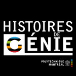 Histoires de génie - Polytechnique Montréal