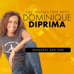First Things First With Dominique DiPrima