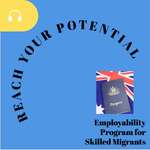 Reach Your Potential - Employability Program for Skilled Migrants Podcast