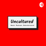 Uncultured Casts
