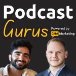 Podcast Gurus: Interviews on Podcasting, Podcast Growth, Podcast Marketing, Content Strategy & SEO