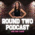 Round Two Podcast: Stories of major life change to inspire you to reinvent yourself and find your purpose.