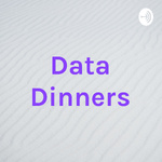 Data Dinners