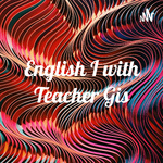 English I with Teacher Gis