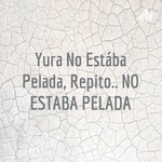 Yura No Estába Pelada, Repito.. NO ESTABA PELADA