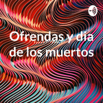 Ofrendas y dia de los muertos 