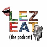 Lez Eat! Queers & Food, Midwestern style.