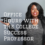 Office Hours with the College Success Professor