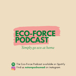 Eco Force Podcast