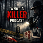 What A Killer Podcast