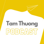 Tam Thuong Podcast