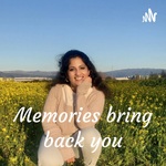 Memories bring back you - The nostalgia