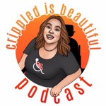 Crippled Is Beautiful Podcast