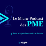 Le Micro-Podcast des PME