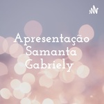 Apresentação Samanta Gabriely