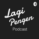 LAGI PENGEN PODCAST