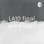 LA10 final prod cast