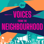 Voices From The Neighbourhood 