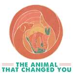 The Animal That Changed You