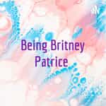 Being Britney Patrice ✨